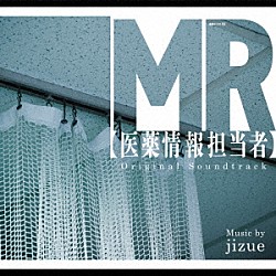 ｊｉｚｕｅ「オリジナル・サウンドトラック　ＭＲ　－医薬情報担当者－」