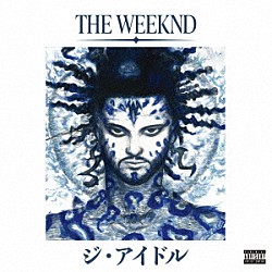 ザ・ウィークエンド「ジ・アイドル　（ＡＦＴＥＲ　ＨＯＵＲＳ　ＴＩＬ　ＤＡＷＮ　ＣＯＬＬＥＣＴＩＯＮ）」