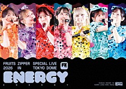 ＦＲＵＩＴＳ　ＺＩＰＰＥＲ「ＦＲＵＩＴＳ　ＺＩＰＰＥＲ　ＳＰＥＣＩＡＬ　ＬＩＶＥ　２０２６「ＥＮＥＲＧＹ」」