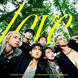 ＷＡＴＷＩＮＧ「ｌｏｖｅ」