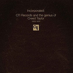 （Ｖ．Ａ．） Ｆｒｅｄｄｉｅ　Ｈｕｂｂａｒｄ Ｓｔａｎｌｅｙ　Ｔｕｒｒｅｎｔｉｎｅ Ｇｅｏｒｇｅ　Ｂｅｎｓｏｎ Ｄｅｏｄａｔｏ Ｂｏｂ　Ｊａｍｅｓ Ｊｏｅ　Ｆａｒｒｅｌｌ　Ｑｕａｒｔｅｔ Ｒａｎｄｙ　Ｗｅｓｔｏｎ「インコーポレイテッド！　ＣＴＩレコード・アンド・ザ・ジーニアス・オブ・クリード・テイラー」
