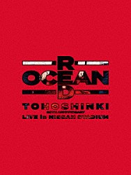 東方神起「東方神起　２０ｔｈ　Ａｎｎｉｖｅｒｓａｒｙ　ＬＩＶＥ　ＩＮ　ＮＩＳＳＡＮ　ＳＴＡＤＩＵＭ　～ＲＥＤ　ＯＣＥＡＮ～」