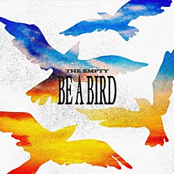 ジ・エンプティ「鳥になって」