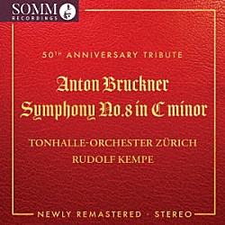 ルドルフ・ケンペ チューリヒ・トーンハレ管弦楽団「ブルックナー：交響曲第８番」