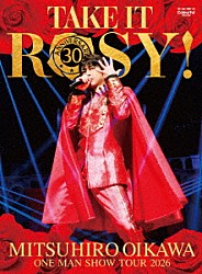 及川光博「及川光博　３０周年☆ワンマンショーツアー２０２６　ＴＡＫＥ　ＩＴ　ＲＯＳＹ！」