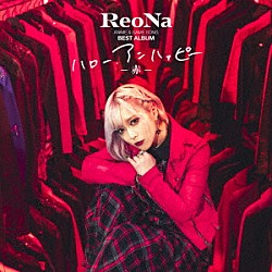ＲｅｏＮａ「ＲｅｏＮａ　ＡＮＩＭＥ　＆　ＧＡＭＥ　ＳＯＮＧ　ＢＥＳＴ　ＡＬＢＵＭ　『ハロー、アンハッピー　－　赤　－　』」