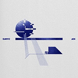 ＥｘＷＨＹＺ「ｚＩＯＮ」