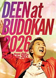 ＤＥＥＮ「ＤＥＥＮ　ａｔ　ＢＵＤＯＫＡＮ　２０２６　－Ｂａｃｋ　ｔｏ　ｔｈｅ　９０ｓ－」