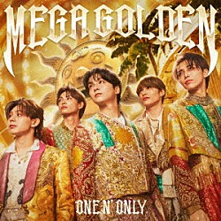 ＯＮＥ　Ｎ’　ＯＮＬＹ「ＭＥＧＡ　ＧＯＬＤＥＮ」