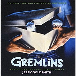 ＪＥＲＲＹ　ＧＯＬＤＳＭＩＴＨ「オリジナル・サウンドトラック　グレムリン」