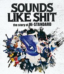 Ｈｉ－ＳＴＡＮＤＡＲＤ「ＳＯＵＮＤＳ　ＬＩＫＥ　ＳＨＩＴ　：　ｔｈｅ　ｓｔｏｒｙ　ｏｆ　Ｈｉ－ＳＴＡＮＤＡＲＤ」