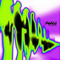 ｉｒｉ「Ｐｅｒｉｏｄ」