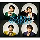 ふぉ～ゆ～「ＢＬＯＯＭ　ＷＯＲＬＤ」