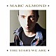 マーク・アーモンド「スターズ・ウィー・アー（２ＣＤ＋ＤＶＤ　エクスパンデッド・エディション）」
