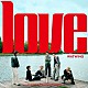 ＷＡＴＷＩＮＧ「ｌｏｖｅ」