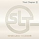 ＳＩＮＧ　ＬＩＫＥ　ＴＡＬＫＩＮＧ「Ｆｉｎａｌ　Ｃｈａｐｔｅｒ」
