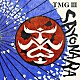 ＴＭＧ「ＴＭＧ　Ⅲ　ＳＡＹＯＮＡＲＡ」