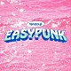 ＴＥＮＤＯＵＪＩ「ＥＡＳＹＰＵＮＫ」