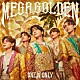 ＯＮＥ　Ｎ’　ＯＮＬＹ「ＭＥＧＡ　ＧＯＬＤＥＮ」
