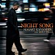 金丸正城 Ａｋｉｒａ　Ｓｅｋｉｎｅ「ＮＩＧＨＴ　ＳＯＮＧ」