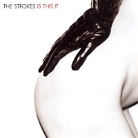ＳＴＲＯＫＥＳ「 ＩＳ　ＴＨＩＳ　ＩＴ」