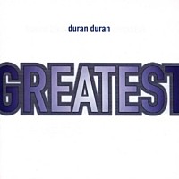ＤＵＲＡＮ　ＤＵＲＡＮ「 ＧＲＥＡＴＥＳＴ」