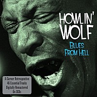 ハウリン・ウルフ「 ブルース・フロム・ヘル」