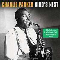 チャーリー・パーカー「 ＢＩＲＤＳ　ＮＥＳＴ」