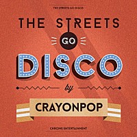 ＣＲＡＹＯＮ　ＰＯＰ「 ＭＩＮＩ　ＡＬＢＵＭ　：　ＴＨＥ　ＳＴＲＥＥＴＳ　ＧＯ　ＤＩＳＣＯ」