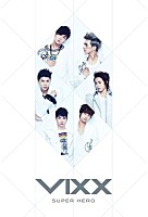 ＶＩＸＸ「 ＳＵＰＥＲ　ＨＥＲＯ」