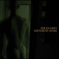 DIR EN GREY「 DIFFERENT SENSE」