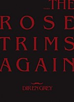 ＤＩＲ　ＥＮ　ＧＲＥＹ「 ＴＯＵＲ０８　ＴＨＥ　ＲＯＳＥ　ＴＲＩＭＳ　ＡＧＡＩＮ」