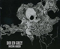 ＤＩＲ　ＥＮ　ＧＲＥＹ「ＤＯＺＩＮＧ　ＧＲＥＥＮ」