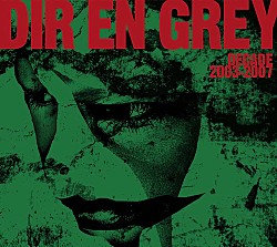 ＤＩＲ　ＥＮ　ＧＲＥＹ「ＤＥＣＡＤＥ　２００３－２００７」