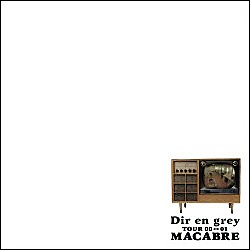 Ｄｉｒ　ｅｎ　ｇｒｅｙ「ＴＯＵＲ　００　０１　ＭＡＣＡＢＲＥ」