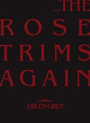 ＤＩＲ　ＥＮ　ＧＲＥＹ「ＴＯＵＲ０８　ＴＨＥ　ＲＯＳＥ　ＴＲＩＭＳ　ＡＧＡＩＮ」