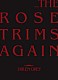 ＤＩＲ　ＥＮ　ＧＲＥＹ「ＴＯＵＲ０８　ＴＨＥ　ＲＯＳＥ　ＴＲＩＭＳ　ＡＧＡＩＮ」