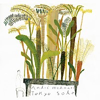 アンドレ・メマーリ「 トーキョー・ソロ」