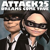 DREAMS COME TRUE「アルバム『ATTACK25』」4枚目/4