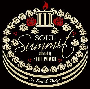 「祝「SOUL POWER」10周年！ソウル・ミュージックの達人＝鈴木雅之、ゴスペラーズ、Skoop On Somebodyが選曲したパーティー・アルバム『ソウル・サミットIII』が発売」