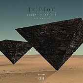 「TeddyLoid 小室哲哉/中田ヤスタカ/柴咲コウ/KOHHら参加のコラボ作『SILENT PLANET』ネクスト・エピソード始動」1枚目/3