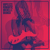 「14年ぶりの復帰作で落ち着いた大人の女性を演出 / 『ホープレス・ロマンティック』ミシェル・ブランチ(Album Review)」1枚目/1