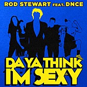 「あの名曲が蘇る！　ロッド・スチュワートxDNCEによる異色のコラボ「Da Ya Think I&amp;#039;m Sexy」（Song Review）」1枚目/1