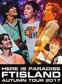 FTISLAND、最新ツアーDVD/BDが3/14リリース決定 | Daily News