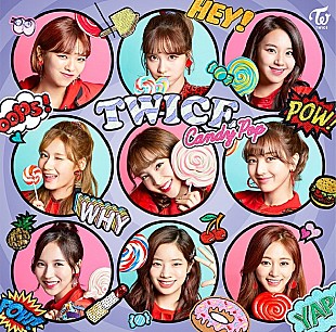 「【ビルボード】TWICE『Candy Pop』が30万枚超の売上で週間シングル・セールス首位」