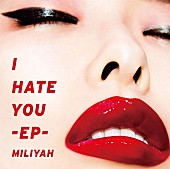 「加藤ミリヤ 新作EP『I HATE YOU-EP-』ジャケ写＆ショップ別特典が明らかに」1枚目/6