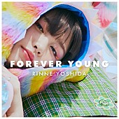 「吉田凜音、主演映画の挿入歌「FOREVER YOUNG」が11/14より配信決定&amp;amp;MVも解禁に」1枚目/1