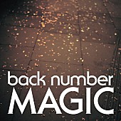 「back number、3年3ヶ月ぶりのオリジナルアルバム『MAGIC』リリース決定」1枚目/4