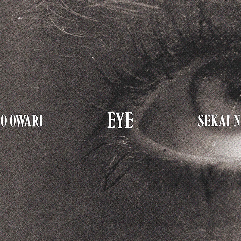 【先ヨミ】SEKAI NO OWARI『Eye』『Lip』が5.5万枚ずつ売り上げてトップ2独占