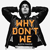 「オースティン・マホーン、新曲「Why Don&amp;#039;t We」MV公開」1枚目/1